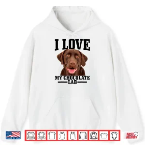 Chocolate Labrador Retriever Mom Dad I Love My Lab Dog Shirt