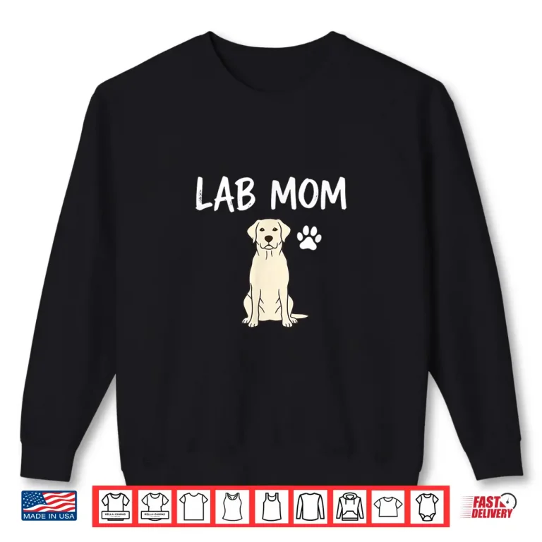 Sweatshirt Dog Labrador Retriever Mom Mom Design Labrador Shirt