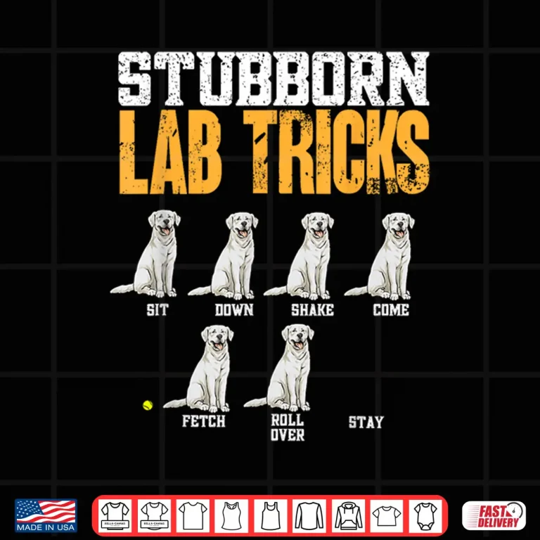 Design White Labrador Retriever Stubborn Lab Tricks Shirt