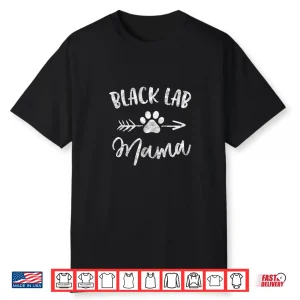 Black Lab Mama Labrador Retriever Lover Gifts Dog Mom Mother Shirt