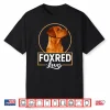 Foxred Labrador Lover Gift Redfox Labrador Shirt