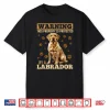 Labrador Retriever Dog Breed Warning This Property Is Shirt