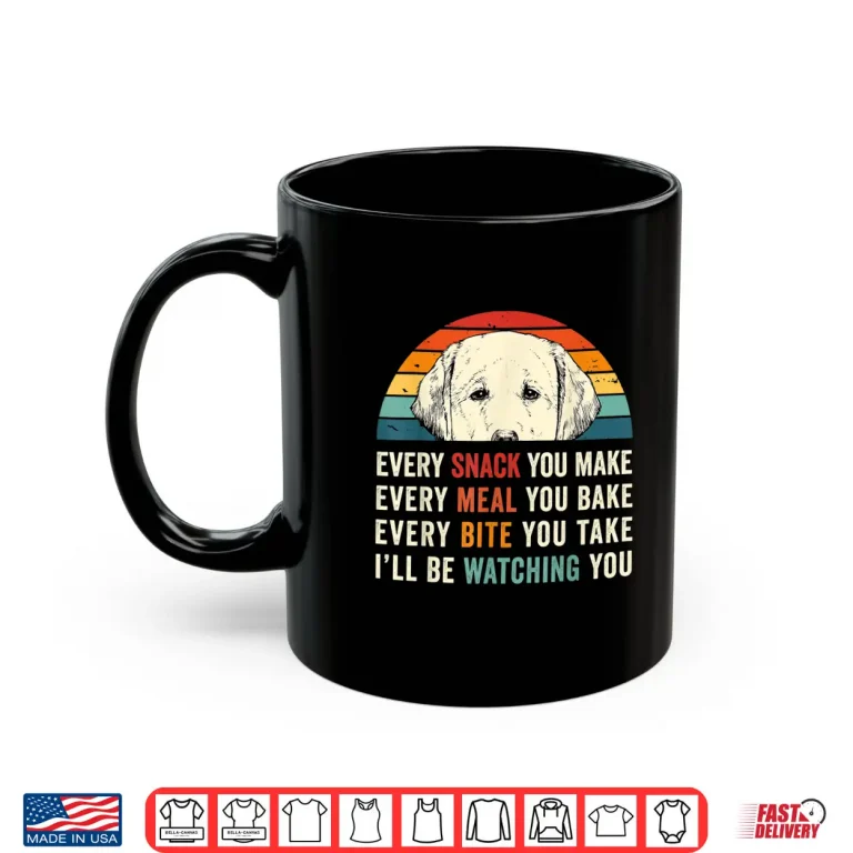 Mug Retro Every snack you make Every meal you bake Yellow Lab Shirt
