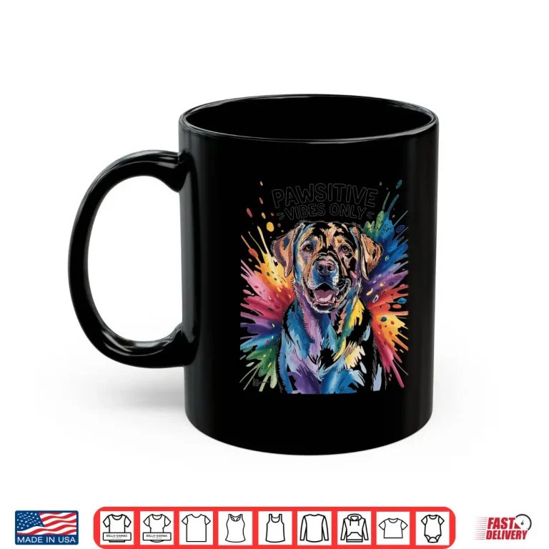 Mug Funny Labrador Retriever Pawsitive Vibes Only Dog Pets Gifts Shirt 1