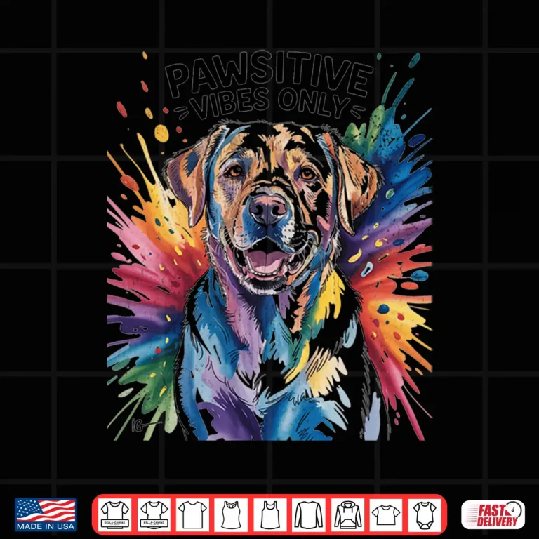 Design Funny Labrador Retriever Pawsitive Vibes Only Dog Pets Gifts Shirt 1