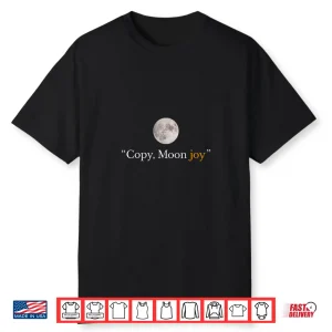 Copy Moon Joy Moon Phases Moon Landing Shirt