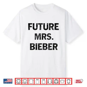 Future Mrs Bieber Professional Identity Statement Shirt