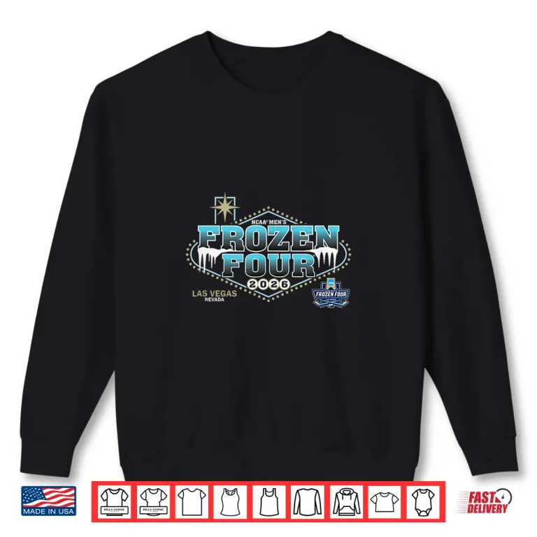 Sweatshirt NCAA Frozen Four Twenty Twenty Six Hockey Vegas Shirt