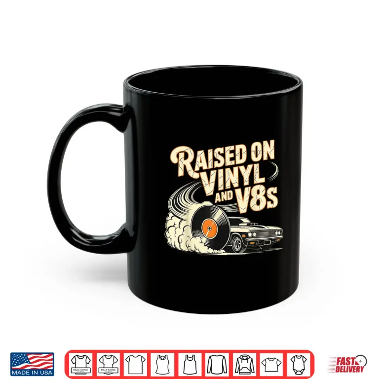 Mug Raised On Vinyl And V Eights Retro Car Music Culture Shirt