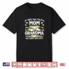 Two Titles Mom Grandma Rock Them Both Mothers Day Shirt
