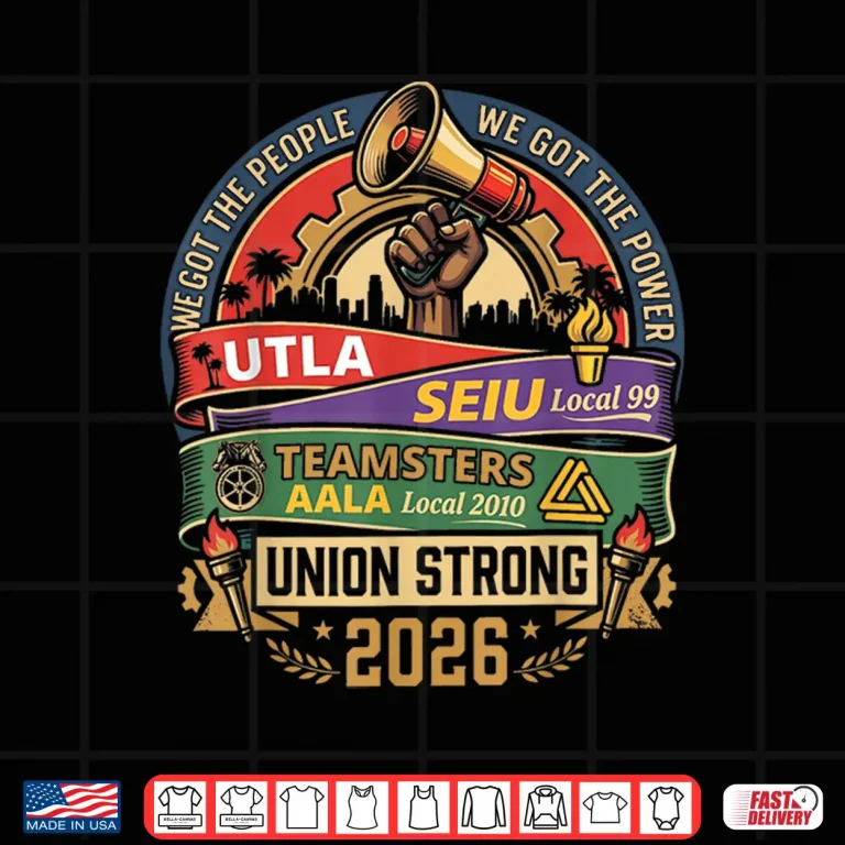 Design Union Strong Twenty Twenty Six U T L A S E I U Local Ninety Nine Six Two Shirt