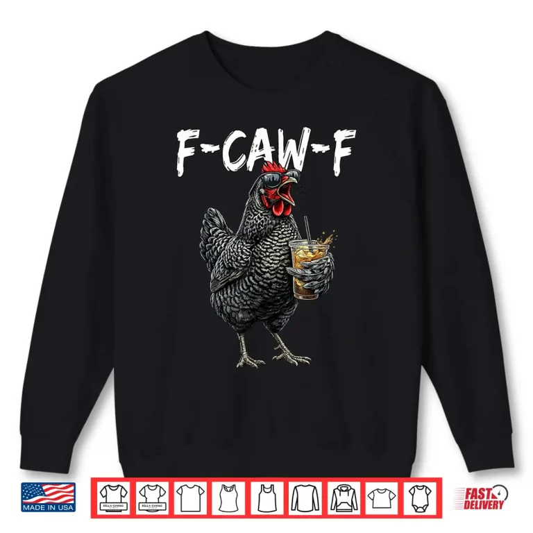 Sweatshirt Vintage Rooster F Caw F Coffee Drinker Sarcastic Humor Shirt