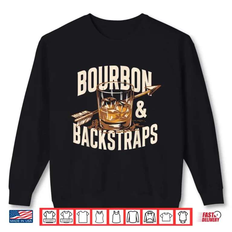 Sweatshirt Bourbon Backstraps Hunting Lifestyle Whiskey Vintage Shirt