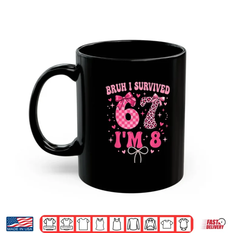 Mug 8 Year Old Girl Birthday Funny 6 7 Meme 8th Birthday Girls Shirt