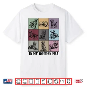 Funny Golden Quote In My Golden Retriever Era Cool Dog Mom Shirt