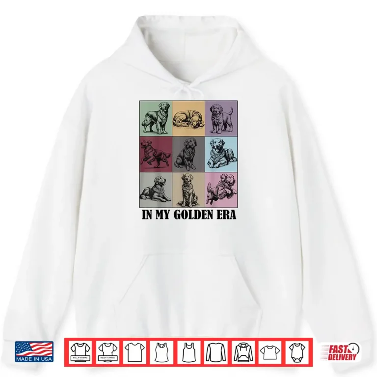 Hoodie Funny Golden Quote In My Golden Retriever Era Cool Dog Mom Shirt