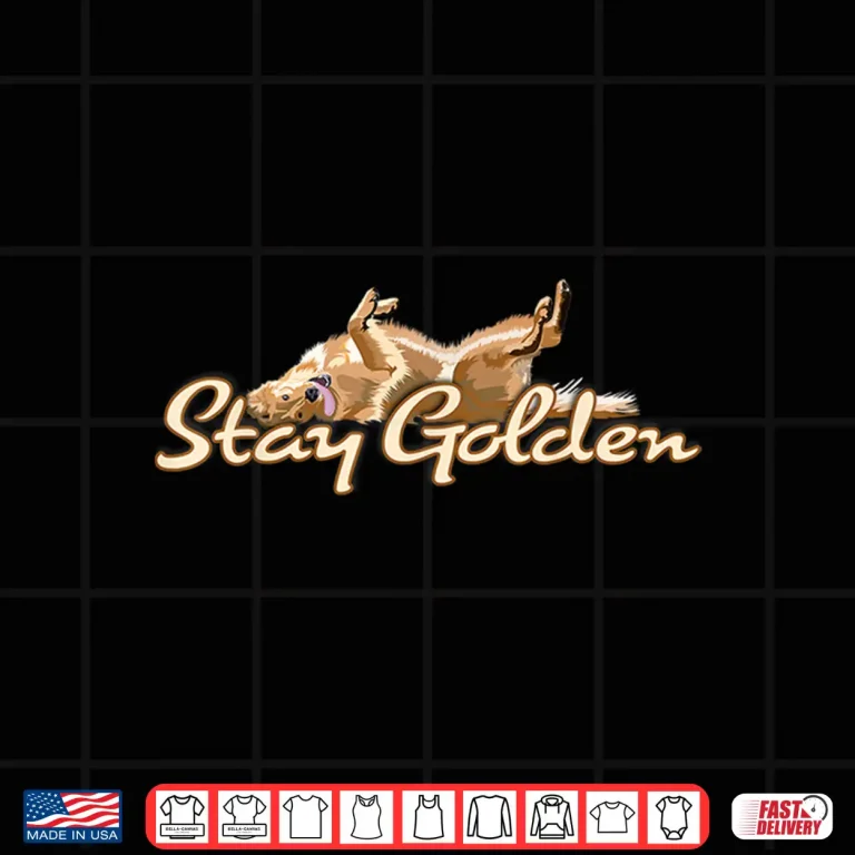 Design Golden Retriever Stay Golden Shirt