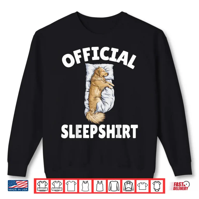 Sweatshirt Golden Retriever Dog Official Sleepshirt Napping Pajamas Shirt