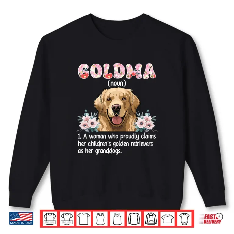 Sweatshirt Goldma Definition Golden Grandma Golden Retriever Grandma Shirt