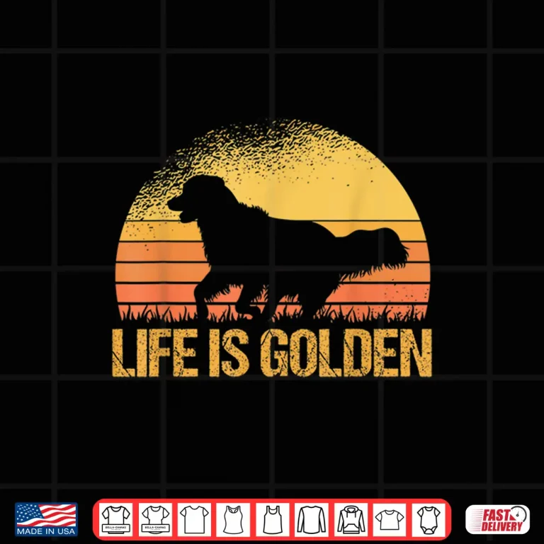 Design Life Is Golden Dog Golden Retriever Lover Golden Retriever Shirt 1