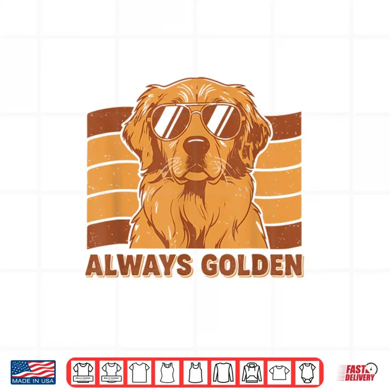 Design Always Golden Retro Style Golden Retriever Dog Shirt