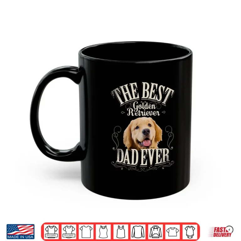 Mug Best Golden Retriever Dad Ever Funny Dog Lover Gifts for Men Shirt