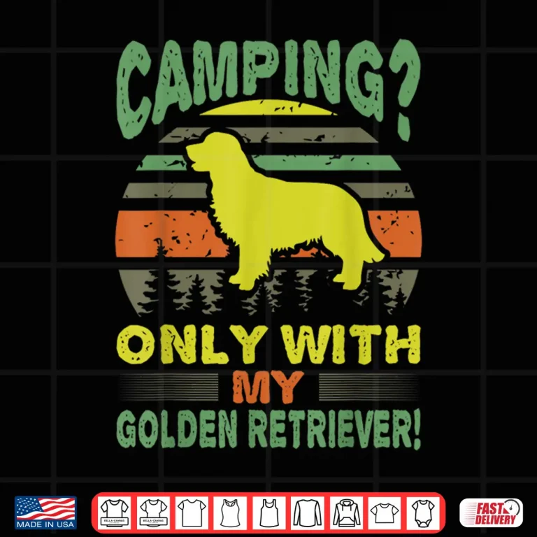 Design Camping Only With Golden Retriever Outdoors Gift Shirt