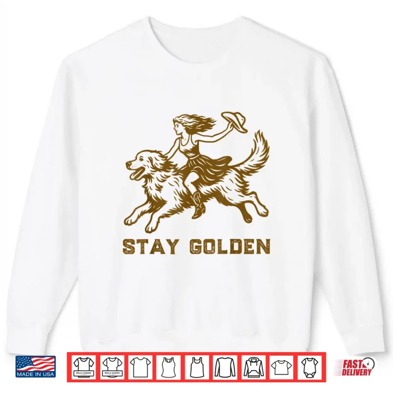 Sweatshirt Vintage Western Cowgirl Riding Golden Retriever Stay Golden Shirt