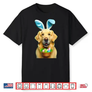 Cute Bunny Ear Golden Retriever Dog Easter Eggs Basket Owner Shirt