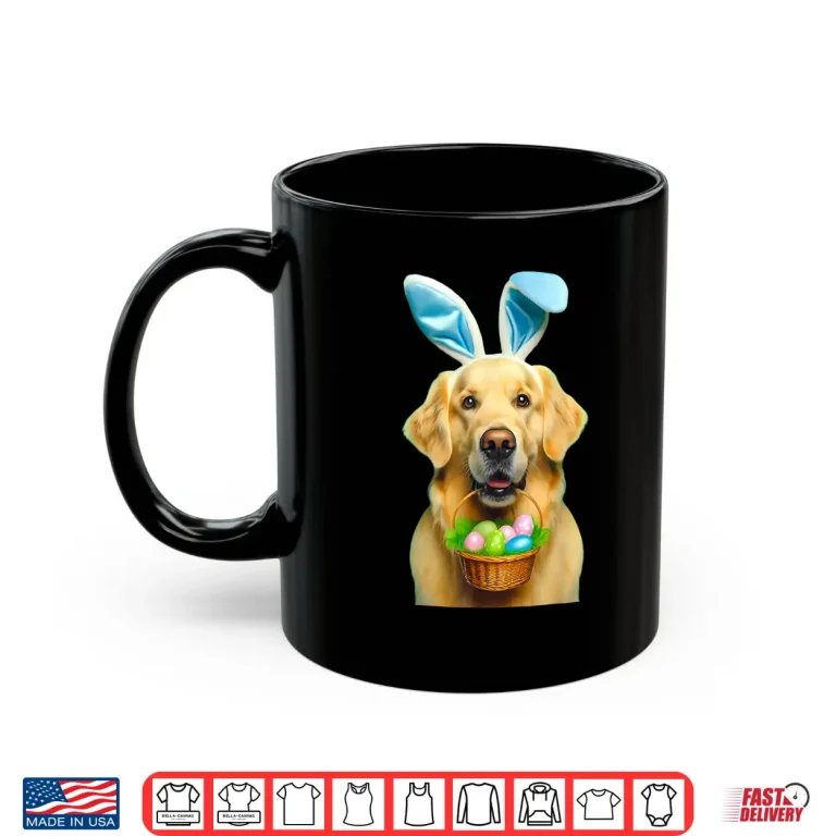Mug Cute Bunny Ear Golden Retriever Dog Easter Eggs Basket Owner Shirt