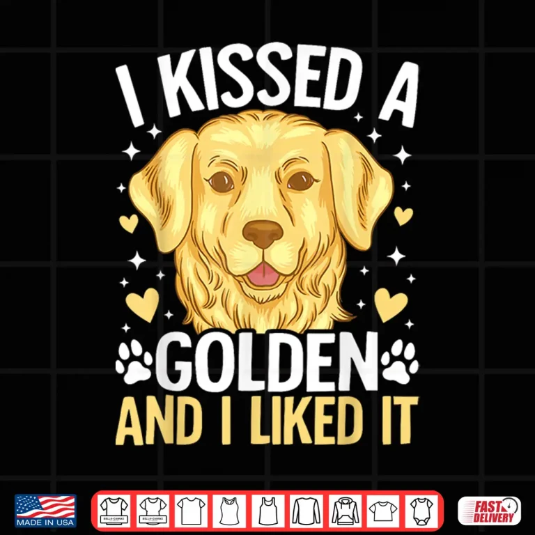 Design I Kissed A Golden Retriever And I Liked It Shirt