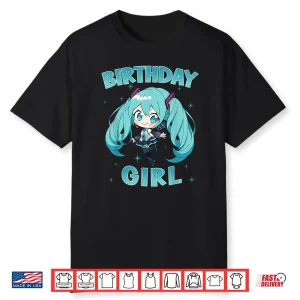 Birthday Girl Anime Girl I Love Music Anime And Manga Shirt