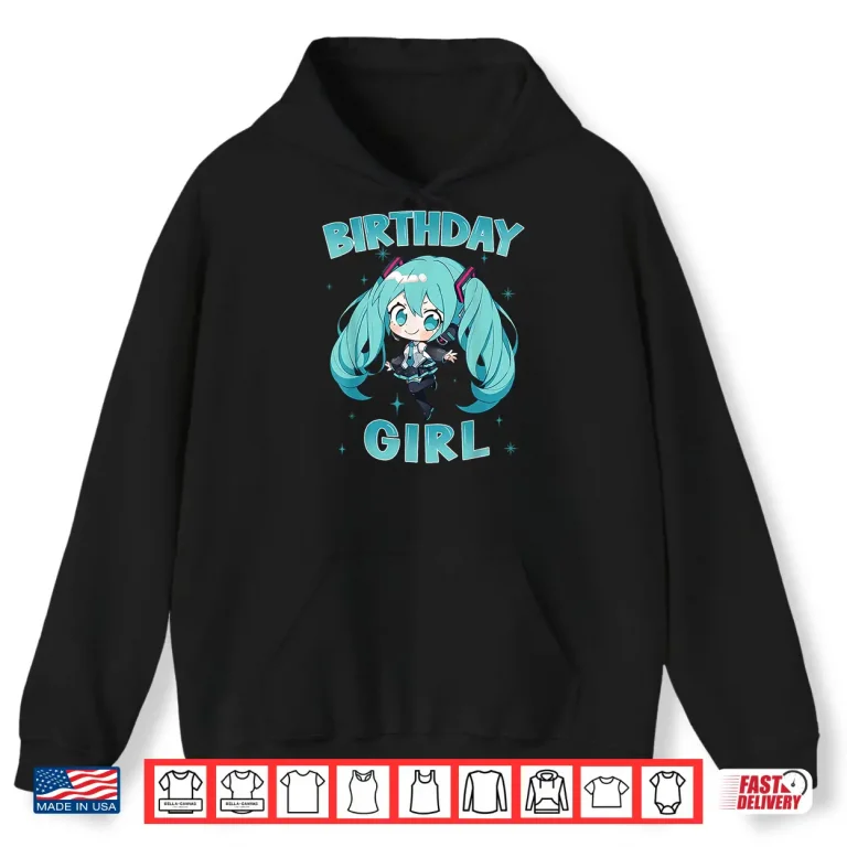 Hoodie Birthday Girl Anime Girl I Love Music Anime and Manga Shirt