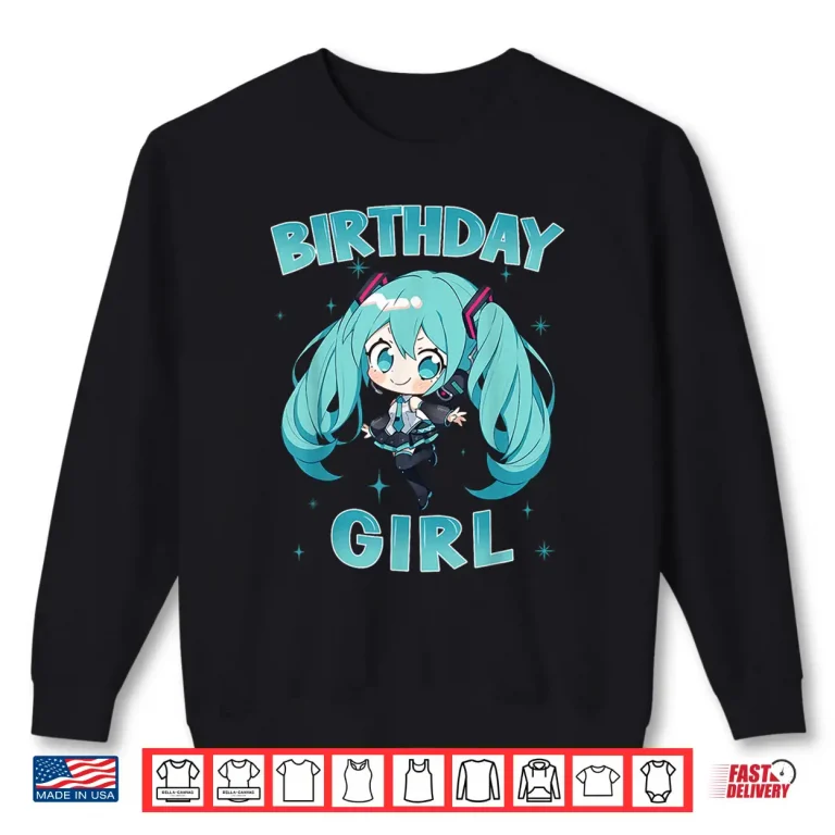 Sweatshirt Birthday Girl Anime Girl I Love Music Anime and Manga Shirt