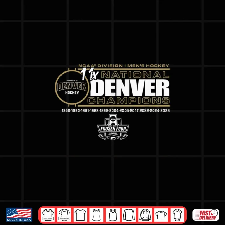 Design Denver Pioneers National Champs Mens Hockey 2026 11 Time Shirt