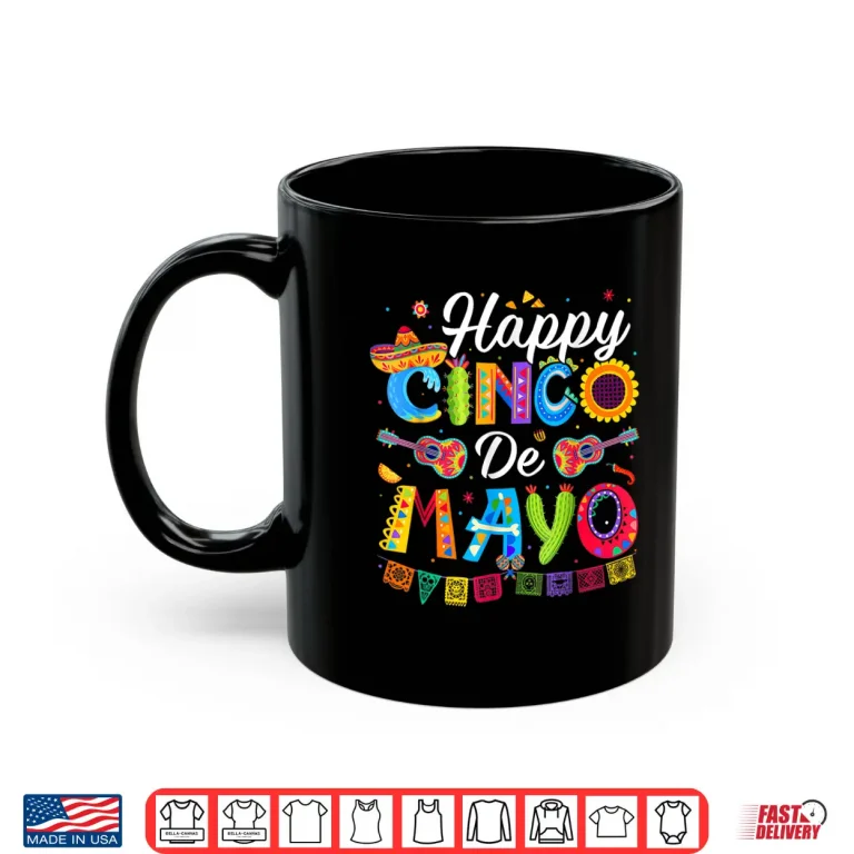 Mug Happy Cinco De Mayo Men Women Kids Mexican Fiesta Shirt