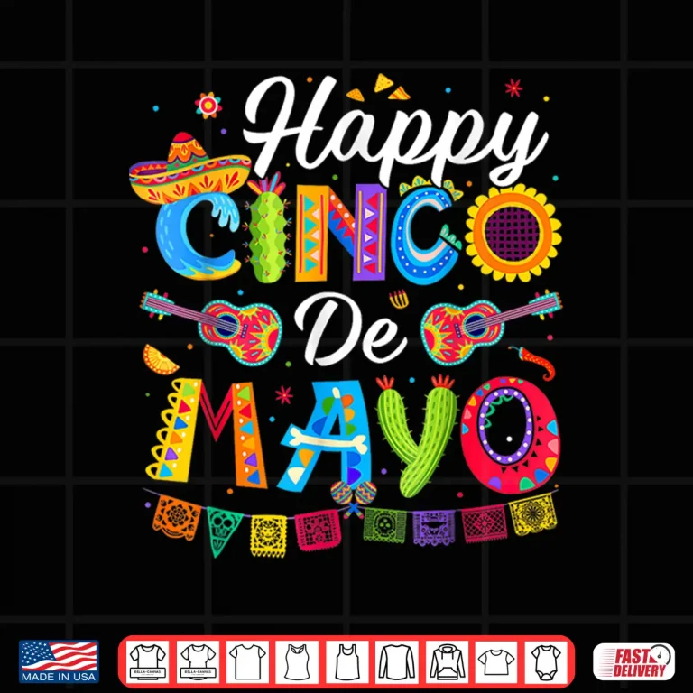 Design Happy Cinco De Mayo Men Women Kids Mexican Fiesta Shirt