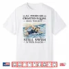 All Women Are Created Equal Only Best Still Swim Eighties Shirt