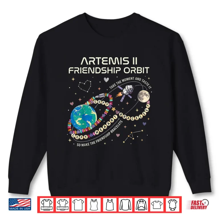 Sweatshirt Artemis II Friendship Orbit Copy Bracelet Copy Heart Shirt