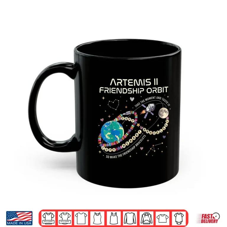 Mug Artemis II Friendship Orbit Copy Bracelet Copy Heart Shirt