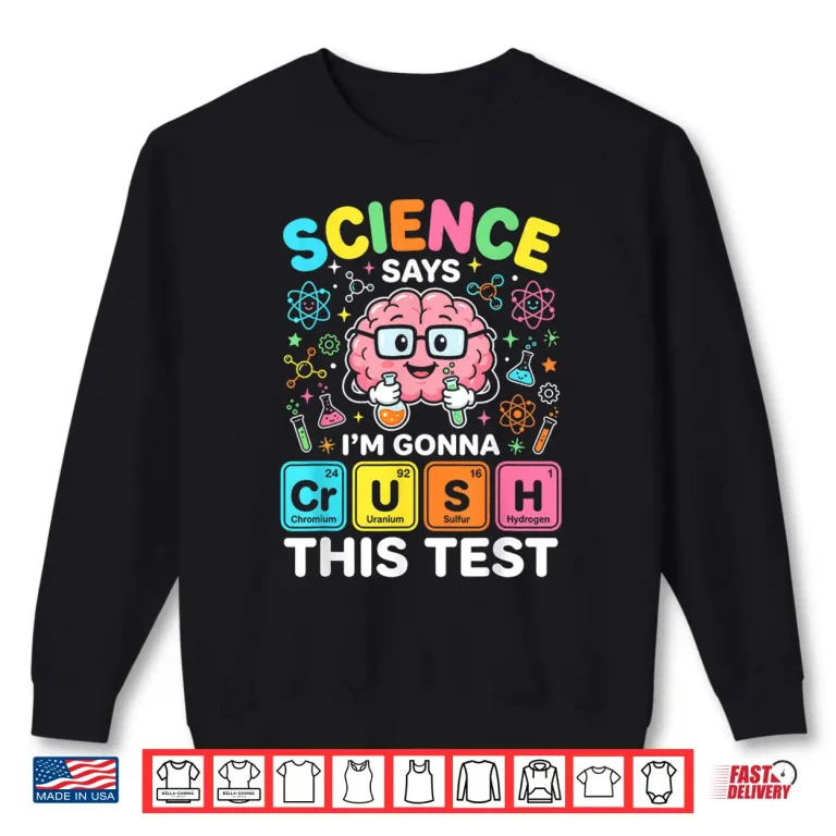 Sweatshirt Crush This Test Teacher Testing Day Exam Science Student Shirt