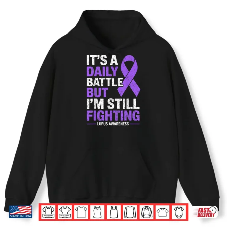 Hoodie Its a Daily Battle Lupus Fighter Awareness Survivor Warrior Shirt