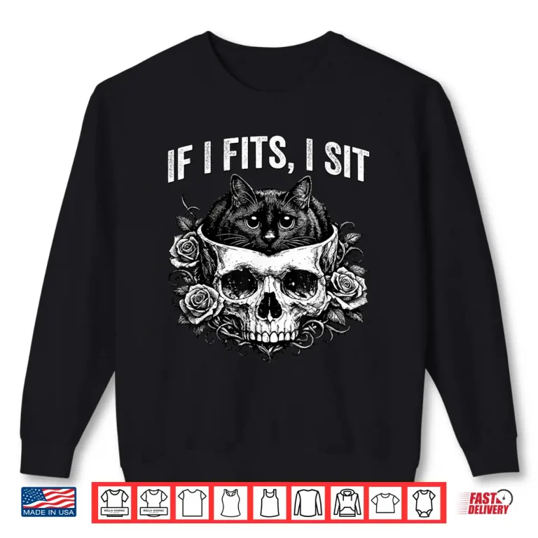 Sweatshirt Gothic Black Cat Skull Minimalist Humor If I Fits I Sit Shirt