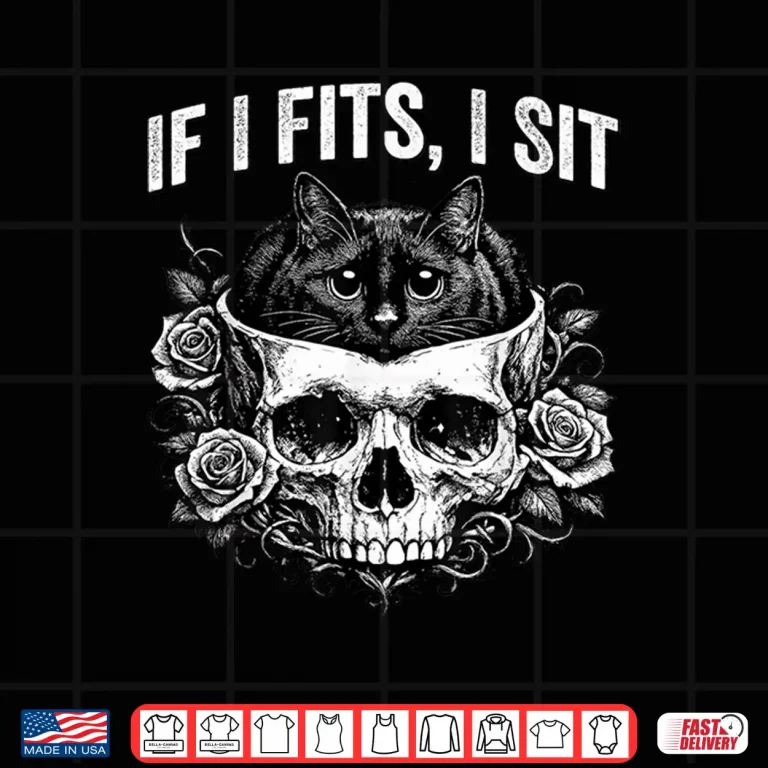 Design Gothic Black Cat Skull Minimalist Humor If I Fits I Sit Shirt