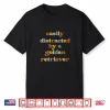 Easily Distracted By A Dog Dog Mom Golden Retriever Shirt