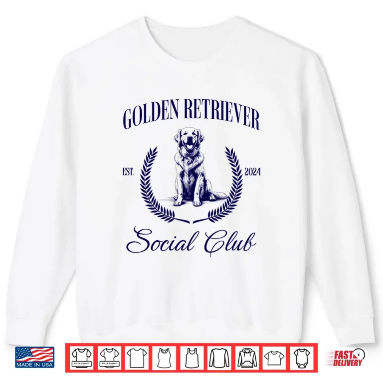 Sweatshirt Golden Retriever Social Club Dog Mom Shirt