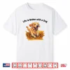 Life Is Better With A Dog Golden Retriever Dog Lovers Shirt