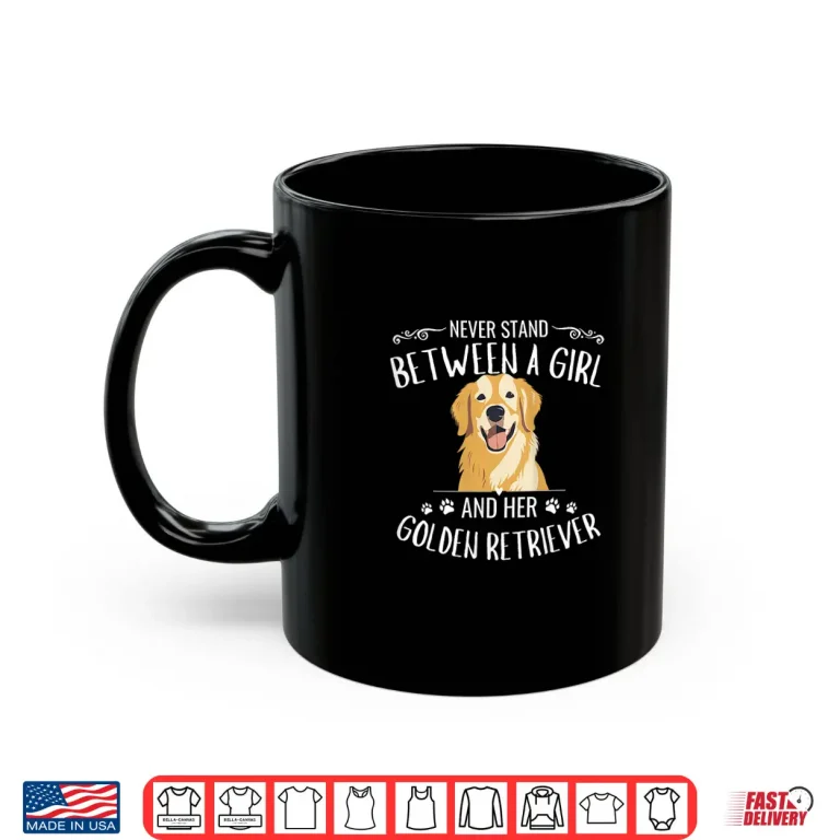 Mug Never Stand Between A Person And Their Golden Retriever Shirt