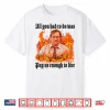 All You Had To Do Was Pay Us Enough To Live Milton Waddams Shirt