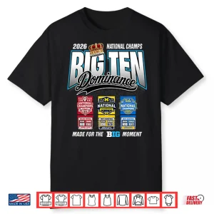 Big Ten Dominance National Champs 2026 Shirt